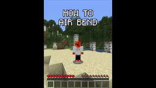 BendersMC  How to Air Bend [upl. by Elleryt]