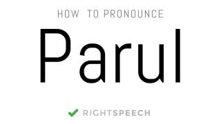 Parul  How to pronounce Parul  Indian Girl Name [upl. by Cagle]