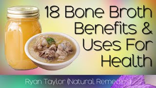 Bone Broth Benefits and Uses [upl. by Gun]