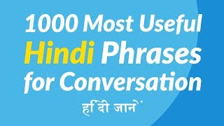 1000 Most Useful Hindi Phrases for Conversation [upl. by Eilram]