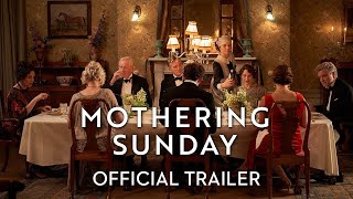 Mothering Sunday  Official Trailer [upl. by Ewart]