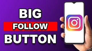 How To Add Big Follow Button On Instagram Quick Guide [upl. by Cleti]