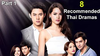 8 Must Watch Thai Dramas  Contract Arranged Marriage Romance Revenge Comedy  Part 1 [upl. by Aihsekyw348]