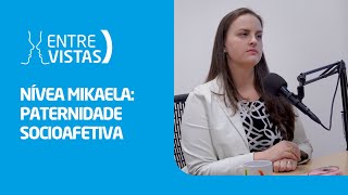 Paternidade Socioafetiva  EntreVistas [upl. by Anikahs]