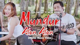 Fira Cantika Ft Bajol Ndanu  Mundur Alon Alon Official Music Video  KENTRUNG [upl. by Bilac]