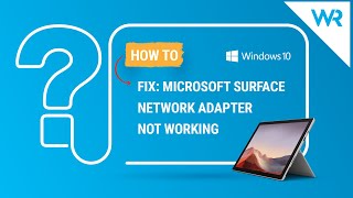 FIX Microsoft Surface network adapter not working [upl. by Ahsot]