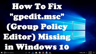 How To Fix gpedit msc Group Policy Editor Missing in Windows 10 [upl. by Aetnahs]