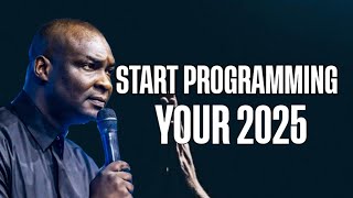 START PROGRAMMING YOUR 2025  APOSTLE JOSHUA SELMAN [upl. by Barbabra]