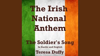 The Irish National Anthem The Soldiers Song In Gaelic and English [upl. by Kieffer925]