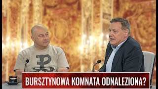 BURSZTYNOWA KOMNATA ODNALEZIONA Płużański i Potocki o carskiej Bursztynowej Komnacie i polskich [upl. by Surad]