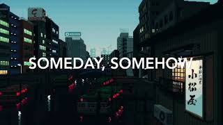 Umb5 – Someday Somehow Lyrics [upl. by Nile]