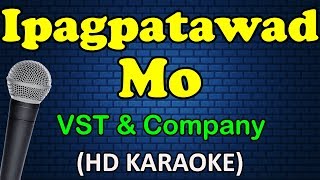 IPAGPATAWAD MO  VST amp Company HD Karaoke [upl. by Bamberger]