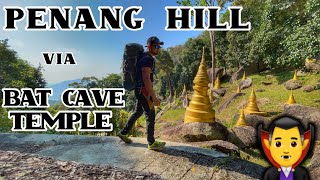 PENANG HILL Via BAT CAVE TEMPLE TRAIL [upl. by Monti]