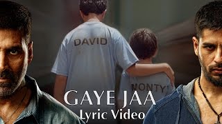 Gaye Jaa  Official lyric Video  Brothers  Akshay Kumar  Sidharth Malhotra  Jacqueline Fernandez [upl. by Scibert885]