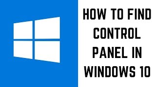 How to Open Control Panel in Windows 10 [upl. by Renckens678]