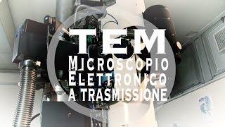 Il TEM Microscopio Elettronico a Trasmissione [upl. by Dnaltiac614]