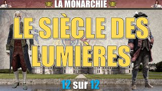 Monarchie  12 Le siècle des Lumières [upl. by Martinsen171]