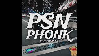 PSN PHONK REMIX Official Audio [upl. by Gersham261]