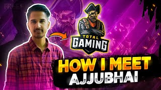 How I Meet TotalGaming093  AjjuBhai  Free Fire  Desi Gamers [upl. by Maren921]