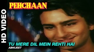 Tu Mere Dil Mein Rehti Hai  Pehchaan  Abhijeet  Saif Ali Khan amp Madhoo [upl. by Ihcur151]