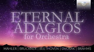 Eternal Adagios for Orchestra [upl. by Nedaj879]