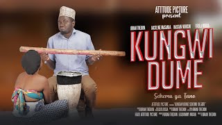 KUNGWI DUME sehemu ya Tano [upl. by Enna]