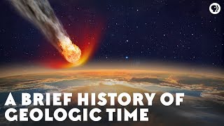 A Brief History of Geologic Time [upl. by Popele]