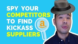 How To Spy Your Competitors on Amazon FBA amp Find Their EXACT Suppliers [upl. by Rajewski]