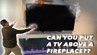 Can you install a TV above a Fireplace Fact or Fiction [upl. by Stasny]