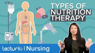 Nutrition Therapy Overview Specialty Diets Administration Methods amp Benefits  Lecturio Nursing [upl. by Ardnekan]