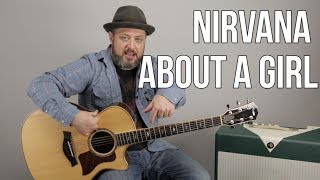 How to Play quotAbout a Girlquot by Nirvana on Guitar  Easy Acoustic Songs [upl. by Ydneh]