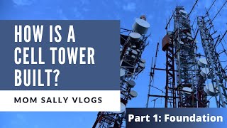 How is a Cell Tower Built Part 1 Foundation [upl. by Eillah]