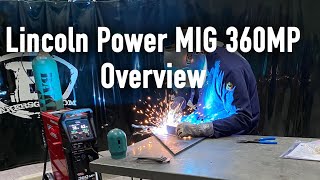 Lincoln Electric Power MIG 360MP Multiprocess Welder Overview [upl. by Dowzall699]