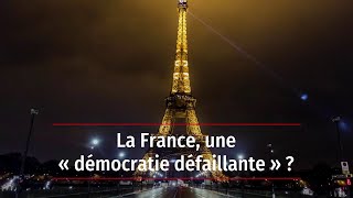 La France une « démocratie défaillante » [upl. by Anehsak]