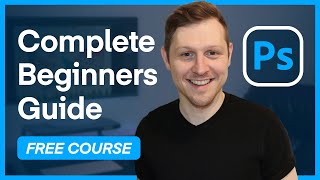 The Complete Beginners Guide to Adobe Photoshop  FREE Course  Course overview amp breakdown [upl. by Noyr]