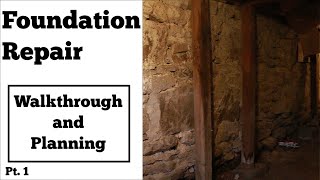 Foundation RepairWalkthrough and Planning Pt 1 [upl. by Assylla]