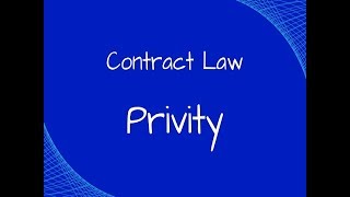 Contract Law The Doctrine of Privity [upl. by Ahteres]