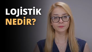 Lojistik Nedir [upl. by Benedix]