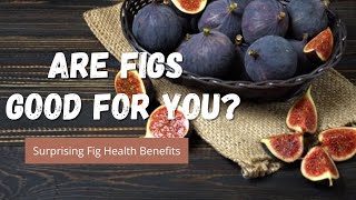 5 Benefits of Dried Figs For Your Health You Need to Know [upl. by Anpas630]