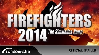 Firefighters 2014 The Simulation Game  official trailer [upl. by Joscelin]