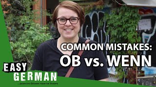 Common Mistakes Ob vs Wenn  Super Easy German 113 [upl. by Ynnel]