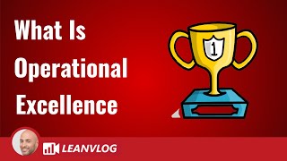 What Is Operational Excellence [upl. by Alena]