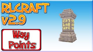 RLcraft 29 HOW TO Way Points [upl. by Jennette982]