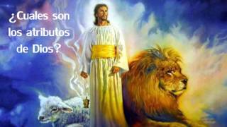 ¿Cuales son los atributos de Dios [upl. by Amikahs]