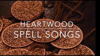 Heartwood Spell Songs [upl. by Ellocin]