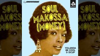 Yolanda Be Cool amp DCUP  Soul Makossa Money Club Mix [upl. by Perkin]