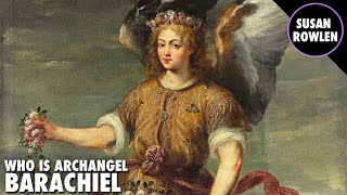 Who Is Archangel Barachiel [upl. by Enneirb820]