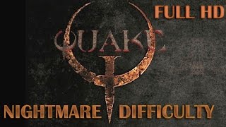 Quake  Full Game Walkthrough 【No Deaths】 [upl. by Areic]