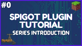 Spigot Plugin Development  0  Series Introduction [upl. by Glanti723]