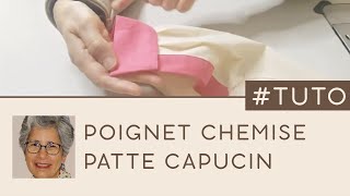 COUDRE UN POIGNET DE CHEMISE ET SA PATTE CAPUCIN [upl. by Eilsek264]